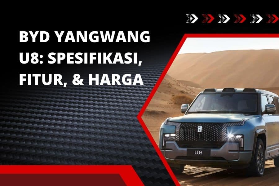 Read more about the article BYD Yangwang U8: Spesifikasi, Fitur, dan Harga Lengkap!