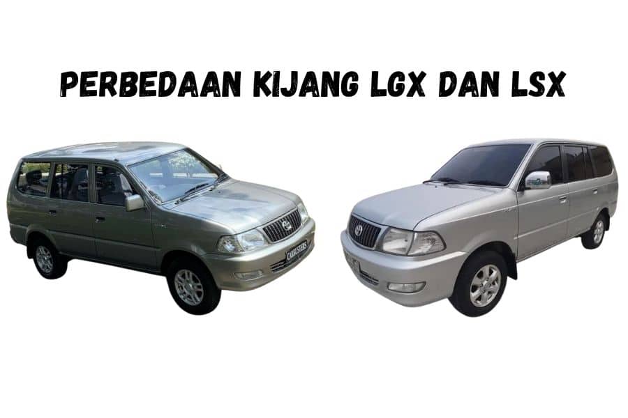 Read more about the article 4 Perbedaan Kijang LGX dan LSX, Cek Sebelum Membeli