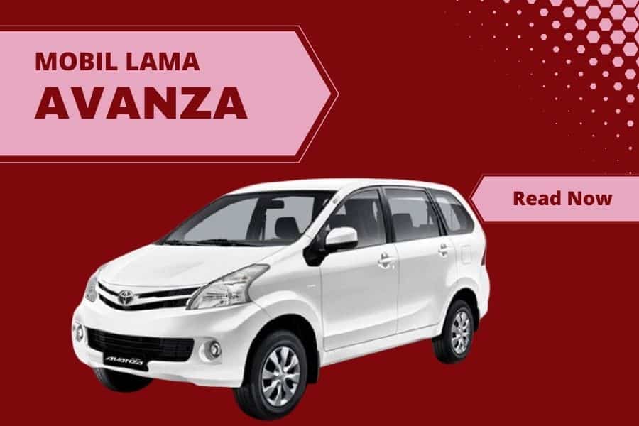 Read more about the article Avanza Lama Masih Pantas Dibeli?