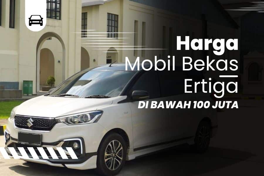 Read more about the article Daftar Harga Mobil Ertiga Bekas Dibawah 100 Juta